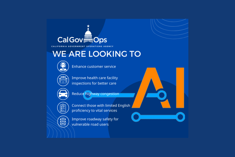 The California Government Operations Agency is looking to enhance customer service, improve health care facility inspections for better care, reduce highway congestion, connect those with limited English proficiency to vital services, and improve roadway safety for vulnerable road users.
